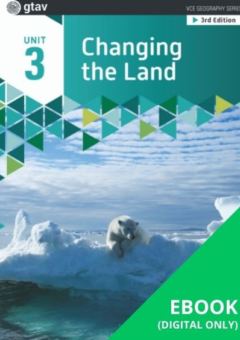 GEOGRAPHY VCE UNITS 3&4: CHANGING THE LAND UNIT 3 (GTAV) EBOOK 3E (No printing or refunds. Check product description before purchasing) (eBook only) Cover