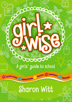 GIRL WISE – A GIRLS’ GUIDE TO SCHOOL Cover