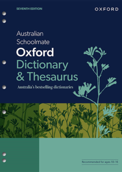 AUSTRALIAN SCHOOLMATE OXFORD DICTIONARY & THESAURUS 7E Cover