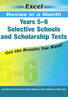 EXCEL REVISE IN A MONTH SELECTIVE SCHOOLS AND SCHOLARSHIP TESTS YEARS 5-6 Cover
