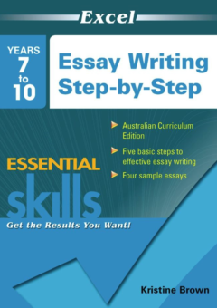 EXCEL ESSENTIAL SKILLS WORKBOOK: ESSAY WRITING STEP-BY-STEP YEARS 7-10 Cover