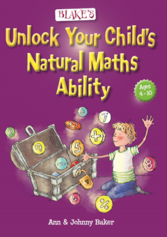 BLAKE'S UNLOCK YOUR CHILD'S NATURAL MATHS ABILITY Cover