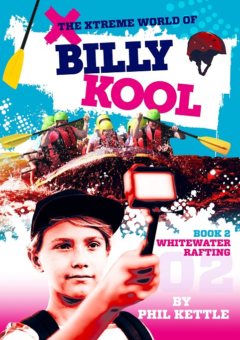 THE XTREME WORLD OF BILLY KOOL BOOK 2: WHITEWATER RAFTING Cover