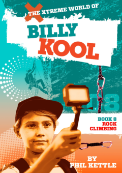 THE XTREME WORLD OF BILLY KOOL BOOK 8: ROCK CLIMBING Cover