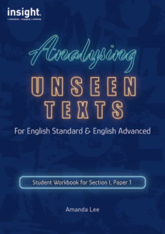 INSIGHT ANALYSING UNSEEN TEXTS USC: FOR ENGLISH STANDARD & ENGLISH ADVANCED STUDENT WORKBOOK Cover
