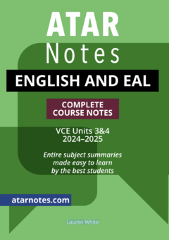 ATAR NOTES VCE ENGLISH AND EAL UNITS 3&4 NOTES (2024 - 2025) Cover
