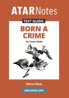 ATAR NOTES TEXT GUIDE: BORN A CRIME BY TREVOR NOAH Cover