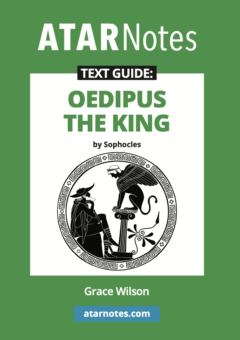 ATAR NOTES TEXT GUIDE: OEDIPUS THE KING BY SOPHOCLES Cover