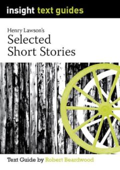 INSIGHT TEXT GUIDE: HENRY LAWSON SHORT STORIES Cover