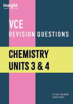 INSIGHT VCE REVISION QUESTIONS: CHEMISTRY UNITS 3&4 STUDENT WORKBOOK Cover