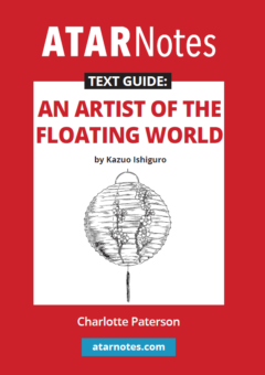ATAR NOTES TEXT GUIDE: AN ARTIST OF THE FLOATING WORLD BY KAZUO ISHIGURO Cover