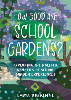HOW GOOD ARE SCHOOL GARDENS? Cover