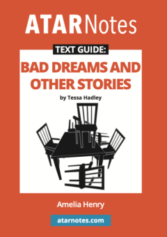 ATAR NOTES TEXT GUIDE: BAD DREAMS AND OTHER STORIES BY TESSA HADLEY Cover