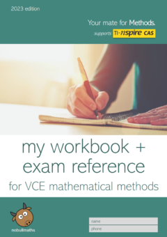MY WORKBOOK + EXAM REFERNCE FOR VCE MATHEMATICAL METHODS (SUPPORTS TI-NSPIRE CAS CALCULATOR) Cover