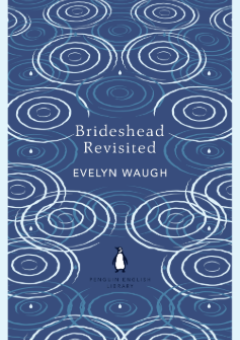 BRIDESHEAD REVISITED: THE SACRED AND PROFRANE MEMORIES OF CAPTAIN CHARLES RYDER Cover
