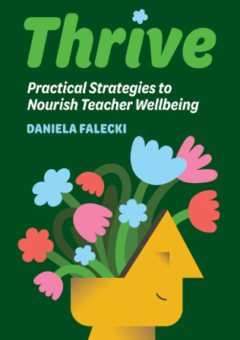 THRIVE: PRACTICAL STRATEGIES TO NOURISH TEACHER WELLBEING Cover