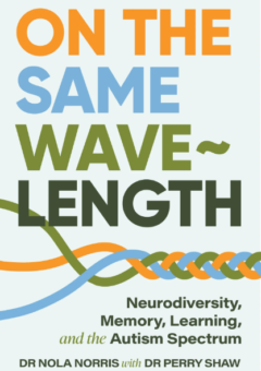 ON THE SAME WAVE LENGTH: NEURODIVERSITY, MEMORY, LEARNING, AND THE AUTISM SPRECTRUM Cover