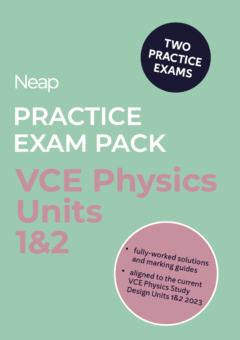 NEAP PRACTICE EXAM PACK: VCE PHYSICS UNITS 1&2 (2 EXAMS) Cover