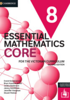 CAMBRIDGE ESSENTIAL MATHEMATICS CORE FOR THE VICTORIAN CURRICULUM YEAR 8 STUDENT BOOK + EBOOK 2E Cover