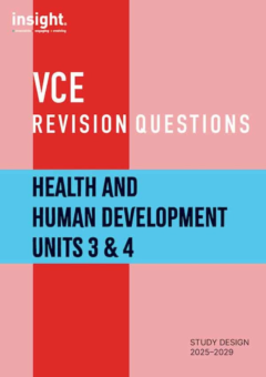 INSIGHT VCE REVISION QUESTIONS: HEALTH & HUMAN DEVELOPMENT UNITS 3&4 STUDENT WORKBOOK Cover