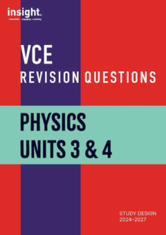 INSIGHT VCE REVISION QUESTIONS: PHYSICS UNITS 3&4 STUDENT WORKBOOK Cover