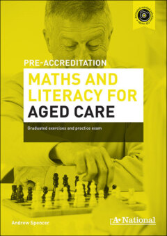 A+ PRE-ACCREDITATION MATHS AND LITERACY FOR AGED CARE Cover