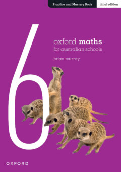 OXFORD MATHS FOR AUSTRALIAN SCHOOLS YEAR 6 PRACTICE AND MASTERY BOOK 3E Cover