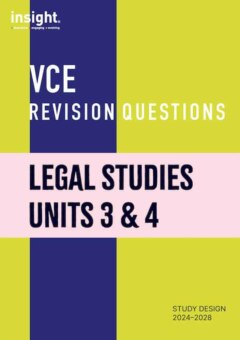 INSIGHT VCE REVISION QUESTIONS: LEGAL STUDIES UNITS 3&4 STUDENT WORKBOOK Cover