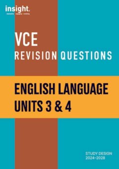 INSIGHT VCE REVISION QUESTIONS: ENGLISH LANGUAGE UNITS 3&4 STUDENT WORKBOOK Cover